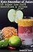 Keto Smoothies & Juices: 50 Super Low Carb Smoothies & Juices: (low carbohydrate, high protein, low carbohydrate foods, low carb)