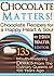 Chocolate Matters! Chocolat...
