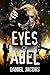 The Eyes of Abel: An Action-Packed Thriller