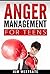 Don't Let Your Anger Ruin Your Life!: A Workbook to Help Teenagers to Manage Anger, Overcome Negative Feelings and Control Your Aggression and Frustration