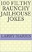 100 Filthy Raunchy Jailhous...