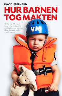 Hur barnen tog makten (Hardcover)