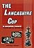 The Lancashire Cup: A Complete Record 1879-80 to 2006-07