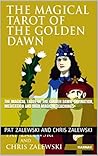 THE MAGICAL TAROT OF THE GOLDEN DAWN -Divination, Meditation and High Magical Teachings