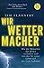 Wir Wettermacher by Tim Flannery Wir Wettermacher by Tim Flannery