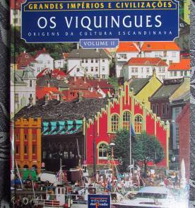 Os Viquingues: Origens da Cultura Escandinava Vol. 2