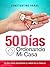 50 DÍAS ORDENANDO MI CASA: 50 Días para recuperar el amor en la familia. (Spanish Edition)