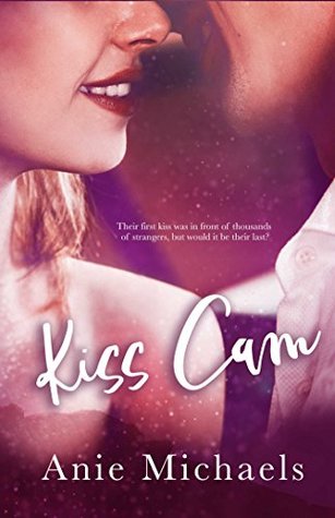 Kiss Cam (With a Kiss, #1)