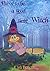 Childrens book- How to be a good little witch. ( Kids book for 2 ,3 ,4, 5 year olds ): How to be a good little witch