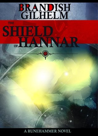 The Shield of Hannar (Runehammer Novels Book 2)
