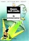 Quem tem medo de extraterrestre?