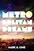 Metropolitan Dreams (Cityscape, #1)