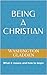 Being a Christian: What it ...
