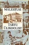 Mälestusi Tartu ülikoolist by Hillar Palamets Mälestusi Tartu ülikoolist by Hillar Palamets