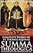 COMPLETE WORKS OF ST. THOMAS AQUINAS: SUMMA THEOLOGICA, ON PRAYER AND THE CONTEMPLATIVE LIFE (Philosophy of Catholic Church Theology, praying to Saints) - Annotated CHRISTIANITY BELIEFS AND PRACTICES