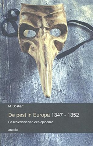 De pest in Europa 1347 - 1352: geschiedenis van een epidemie