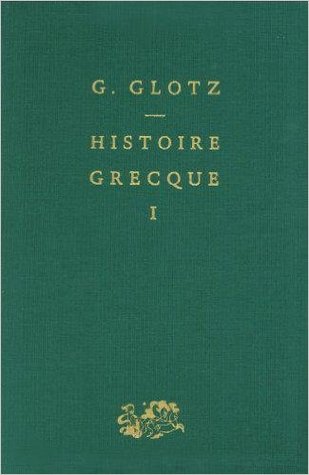 Histoire Grecque, Tome I: Des origines aux guerres médiques (Histoire Grecque, #1)
