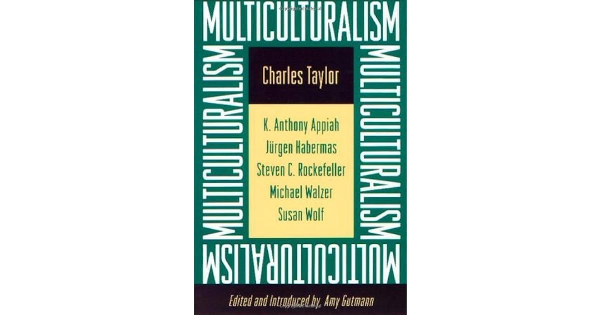 Multiculturalism and the Politics of Recognition: An Essay by Charles ...