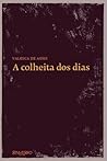 A Colheita dos Dias