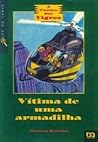 Vítima de uma Armadilha (A Turma dos Tigres #2)