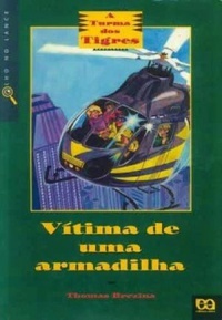 Vítima de uma Armadilha (A Turma dos Tigres #2)