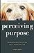 Perceiving Purpose