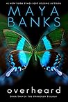 Overheard by Maya Banks