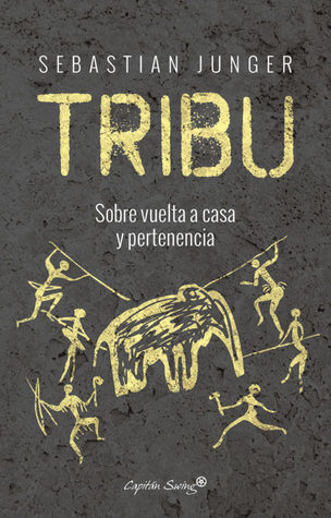 Tribu: Sobre la vuelta a casa y pertenencia
