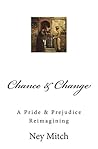 Chance & Change by Ney Mitch Chance & Change by Ney Mitch