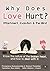 Why Does Love Hurt? by Phongmanus Budsayaprateep