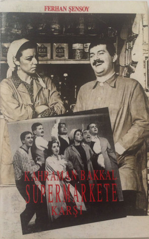 Kahraman Bakkal Süpermarkete Karşı (Paperback)