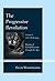 The Progressive Revolution: History of Liberal Fascism through the Ages, Vol. V: 2014-2015 Writings