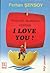 İngilizce Bilmeden Hepinizi I Love You! by Ferhan Şensoy
