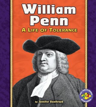 William Penn: A Life Of Tolerance (Pull Ahead Books: Biographies)