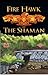 Fire Hawk: The Shaman