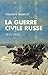 La guerre civile russe (French Edition)