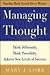 Managing Thought: Think Dif...
