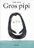 Gros pipi by Émile Jadoul