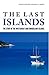 The Last Islands: The Story of the Whitsunday and Cumberland Islands