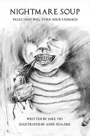 Nightmare Soup: Tales That Will Turn Your Stomach (Kindle Edition)