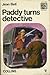 Paddy Turns Detective
