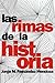 Las rimas de la Historia: Un ameno recorrido a través de la Historia Universal y una reflexión sobre los acontecimientos y avatares en los que reincide la humanidad (Spanish Edition)