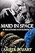 Maid in Space: Part 1: New Adult Billionaire Science Fiction Romance