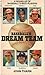Baseball's Dream Team
