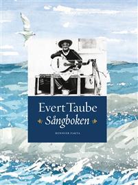 Evert Taube : sångboken (Hardcover)