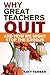 Why Great Teachers Quit and How We Might Stop the Exodus