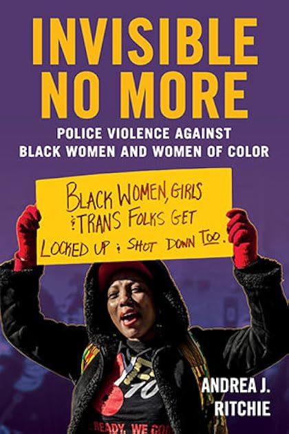 Invisible No More: Police Violence Against Black Women and Women of Color