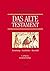 Das Alte Testament: Entstehung, Geschichte, Botschaft (German Edition)