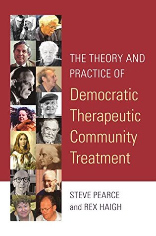 The Theory and Practice of Democratic Therapeutic Community Treatment (Kindle Edition)