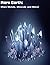 Rare Earth: (Rare Metals, Minerals and More)